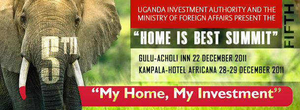 Uganda Investment Authority (UIA) Invites you to 5th “Home is Best” Diaspora Summit, 2011